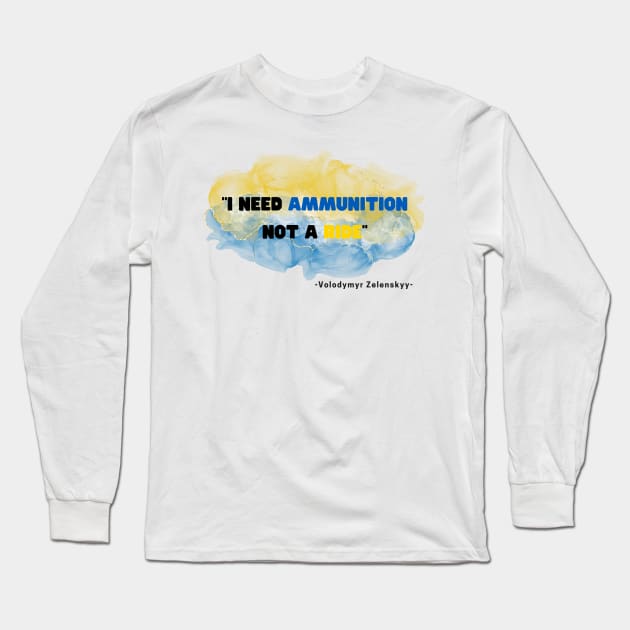 I need ammunition not a ride Long Sleeve T-Shirt by Holly ship